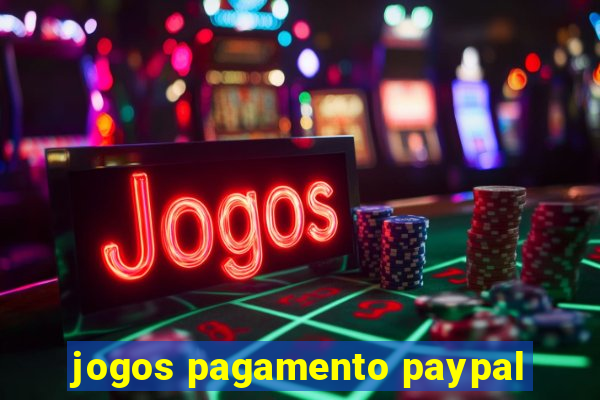 jogos pagamento paypal